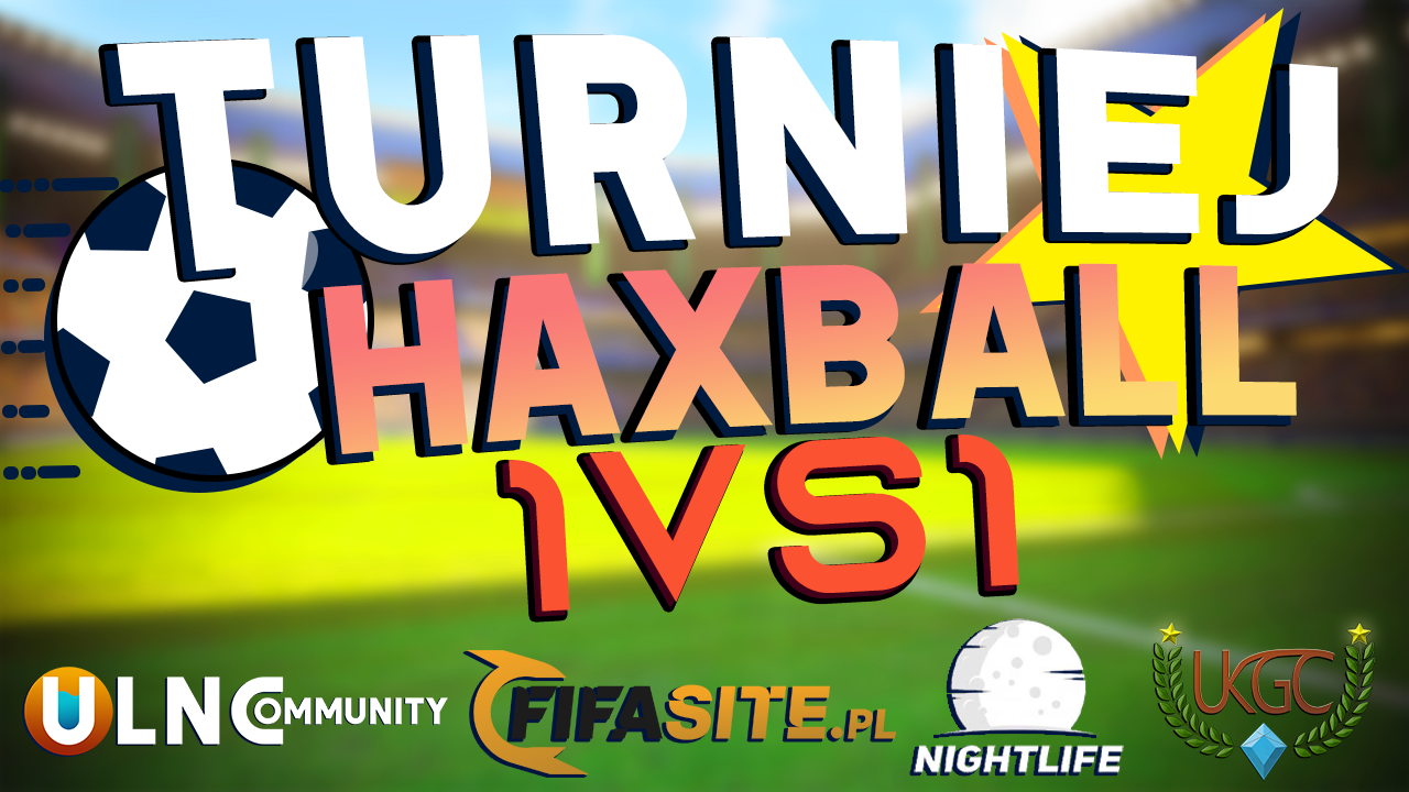 Turniej Haxball 1v1 ULNC FIFASITE NIGHTLIFE UKGC|690x388
