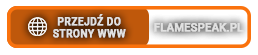 1152542635_flamespeak-prezentacja-buttonwebsite.png.9b71bac5d841259bf233a6bc190f8be6.png